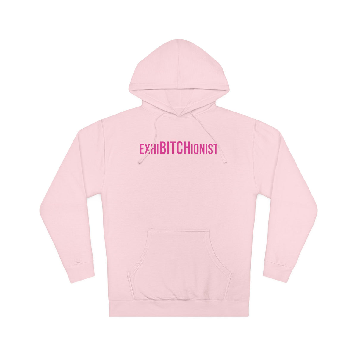 ExhiBITCHionist Hooded Sweatshirt