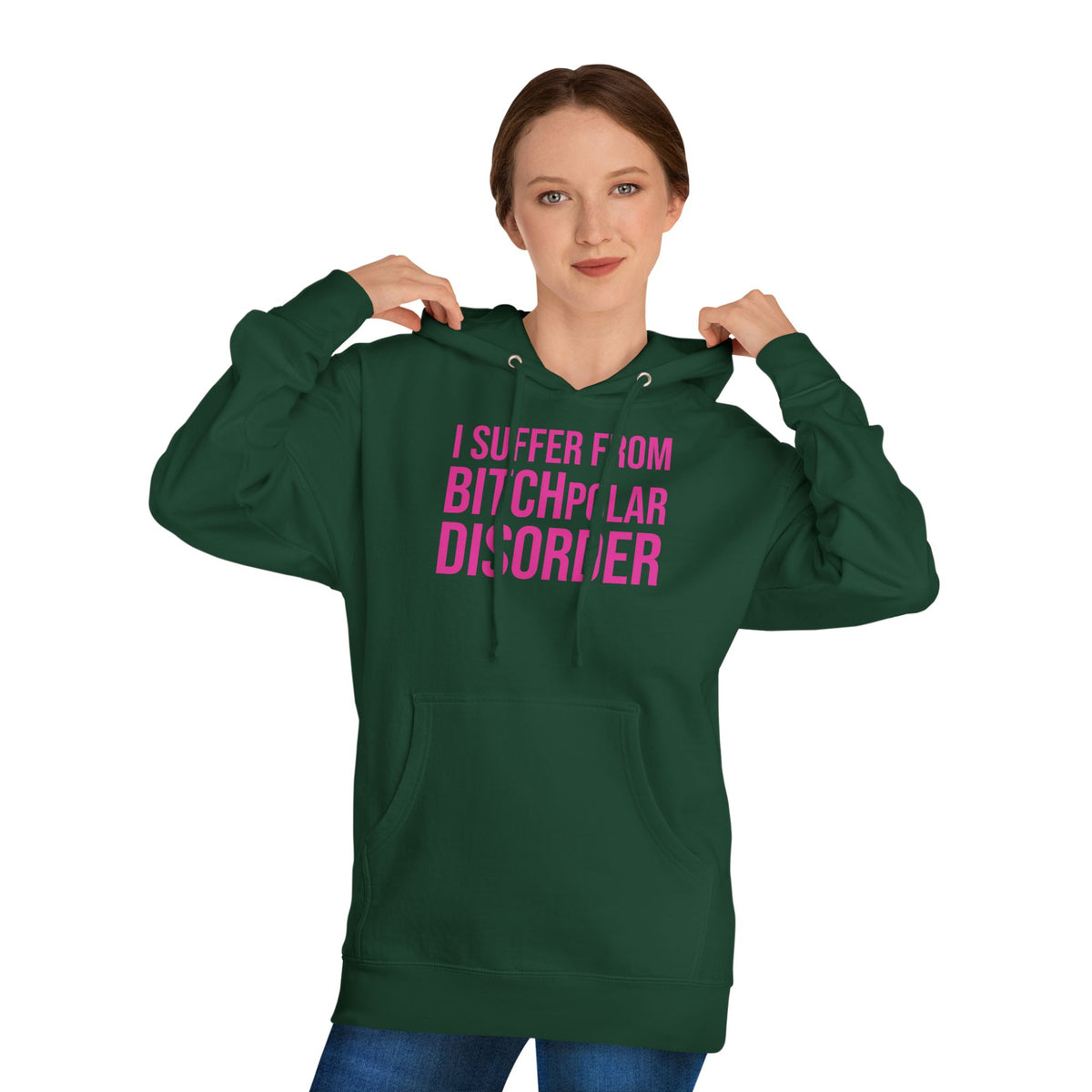 BITCHpolar Disorder Hooded Sweatshirt