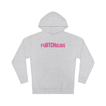 FaBITCHulous Hooded Sweatshirt
