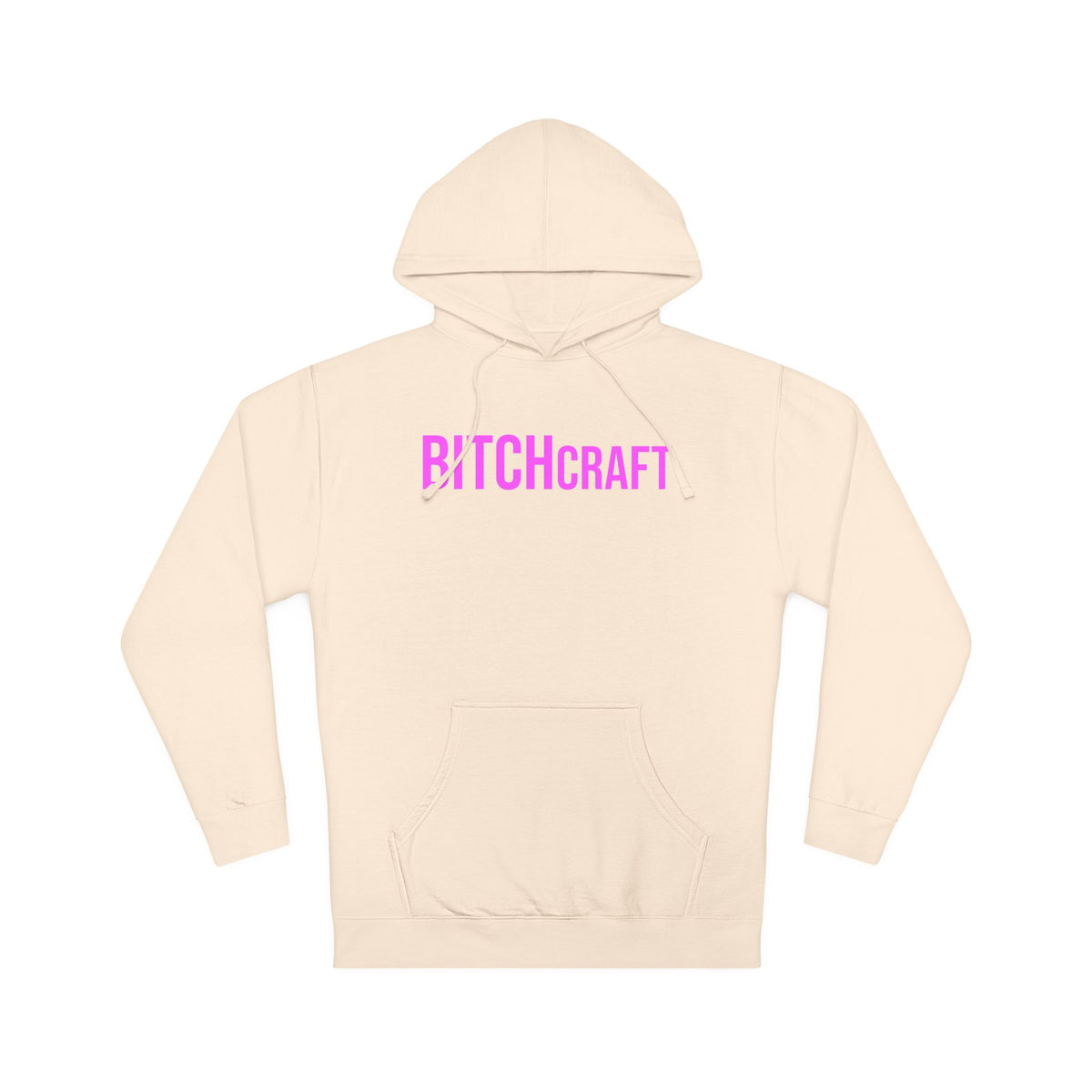 BITCHcraft Hooded Sweatshirt