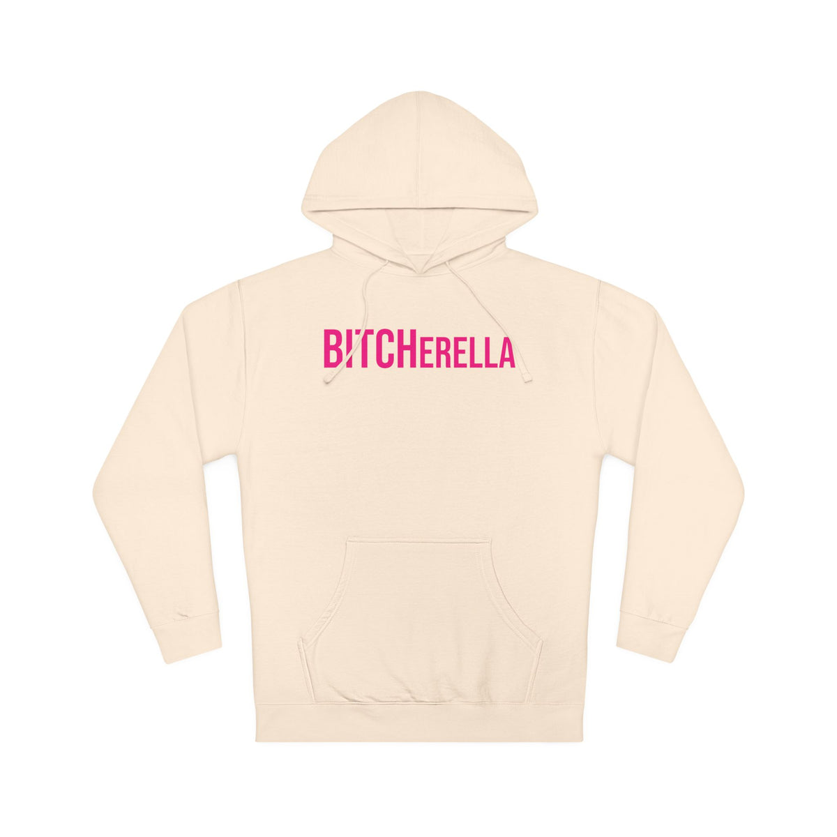 BITCHerella Hooded Sweatshirt