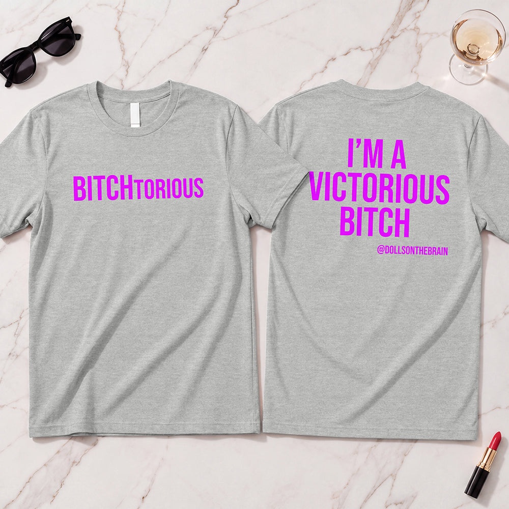 BITCHtorious T-Shirt