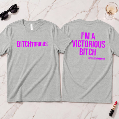 BITCHtorious T-Shirt