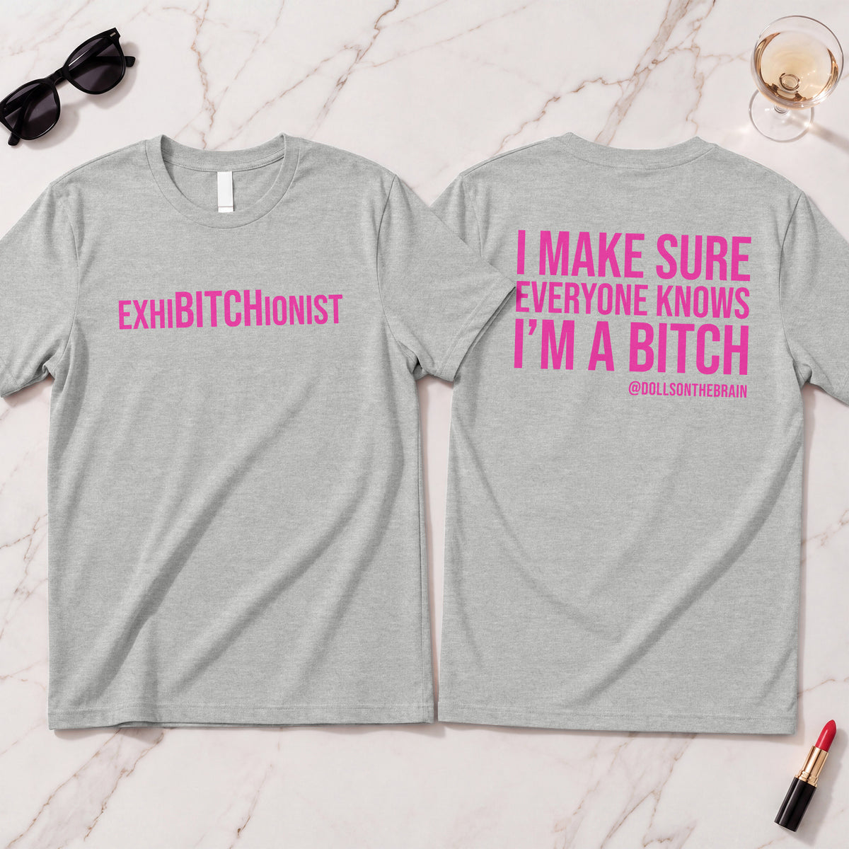 ExhiBITCHionist T-Shirt