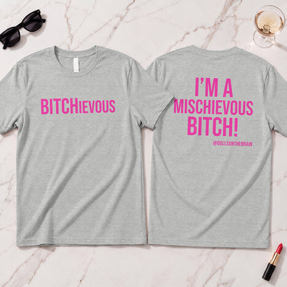 BITCHievous T-Shirt