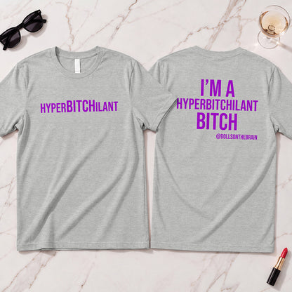 HyperBITCHilant T-Shirt