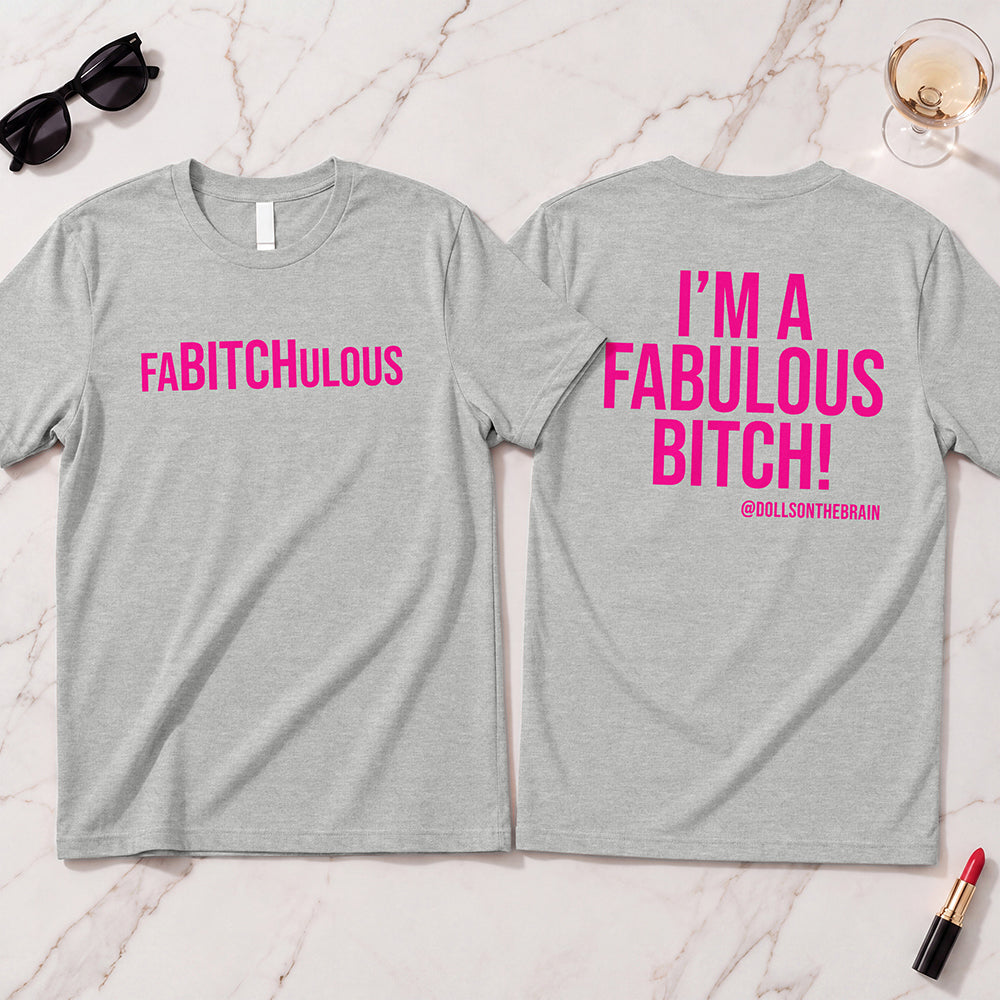 FaBITCHulous T-Shirt