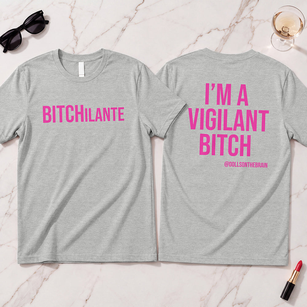 BITCHilante T-Shirt