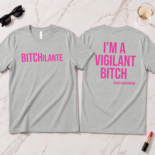 BITCHilante T-Shirt