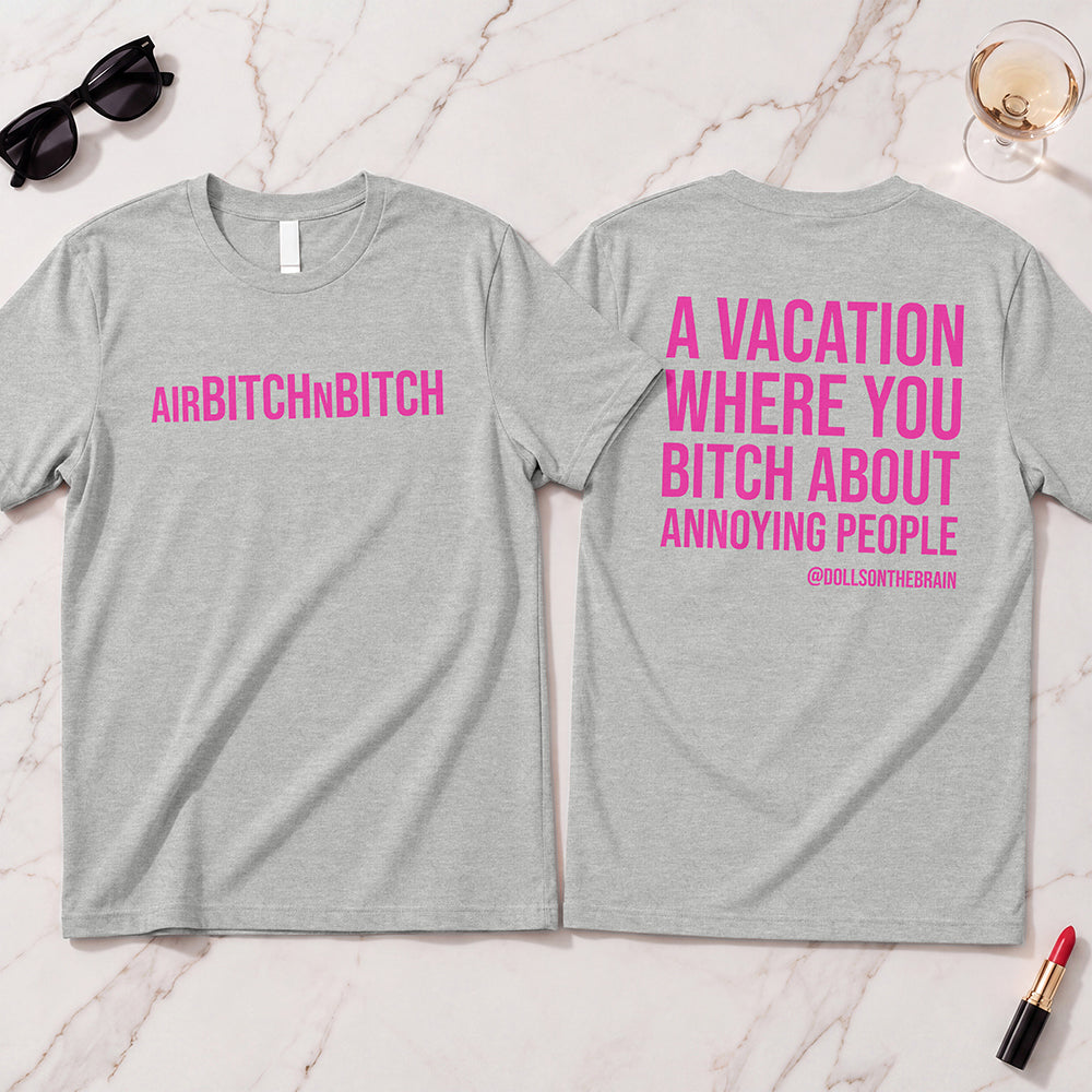 AirBITCHnBITCH T-Shirt