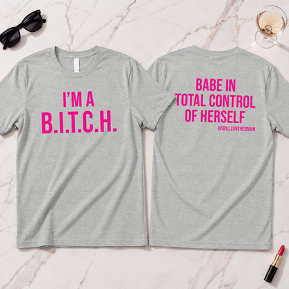 B.I.T.C.H. #1 T-Shirt