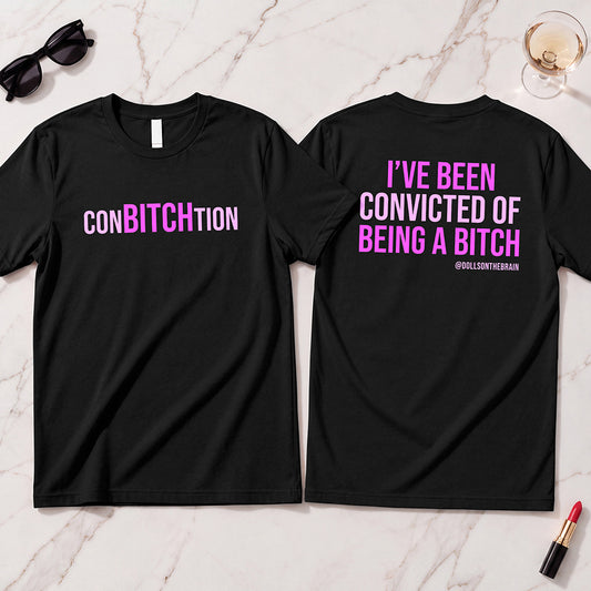 ConBITCHtion T-Shirt