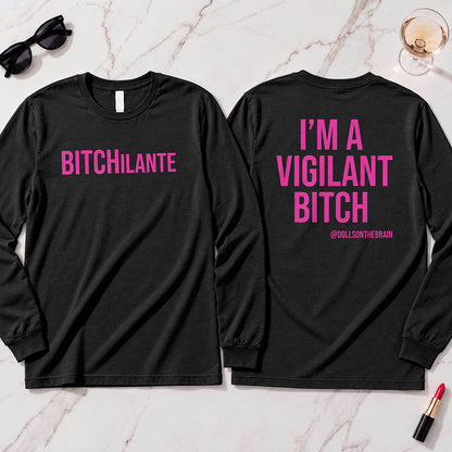 BITCHilante Long Sleeve