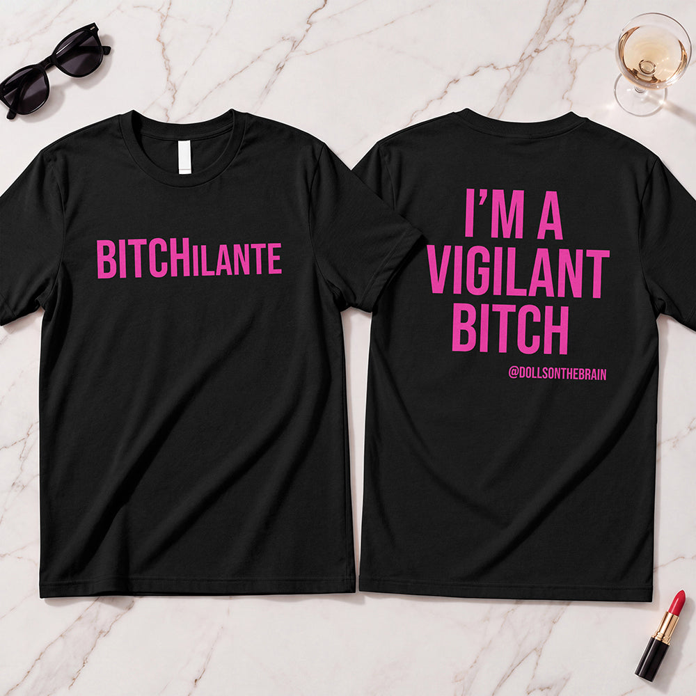 BITCHilante T-Shirt