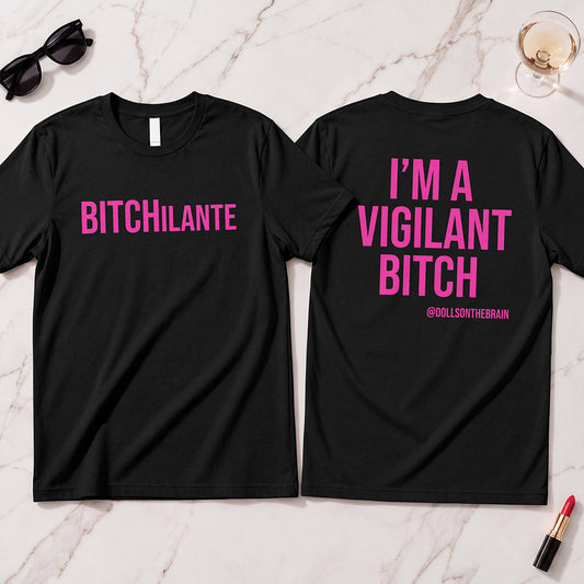 BITCHilante T-Shirt