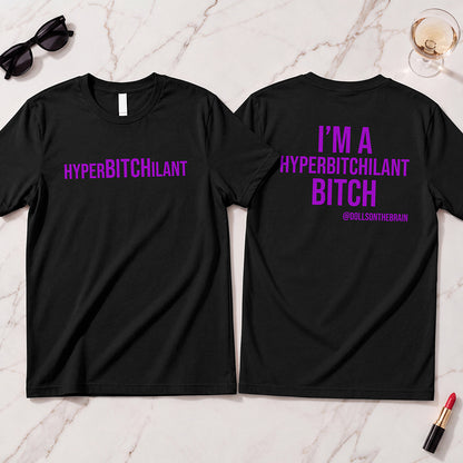 HyperBITCHilant T-Shirt