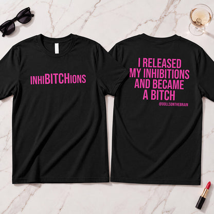InhiBITCHions T-Shirt