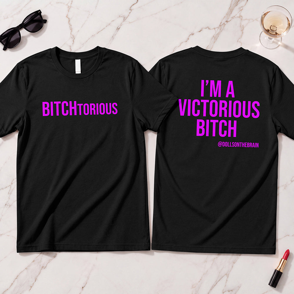 BITCHtorious T-Shirt