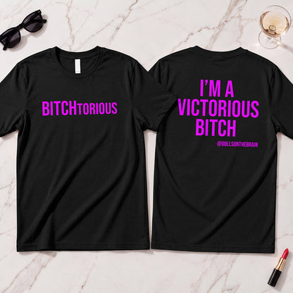 BITCHtorious T-Shirt