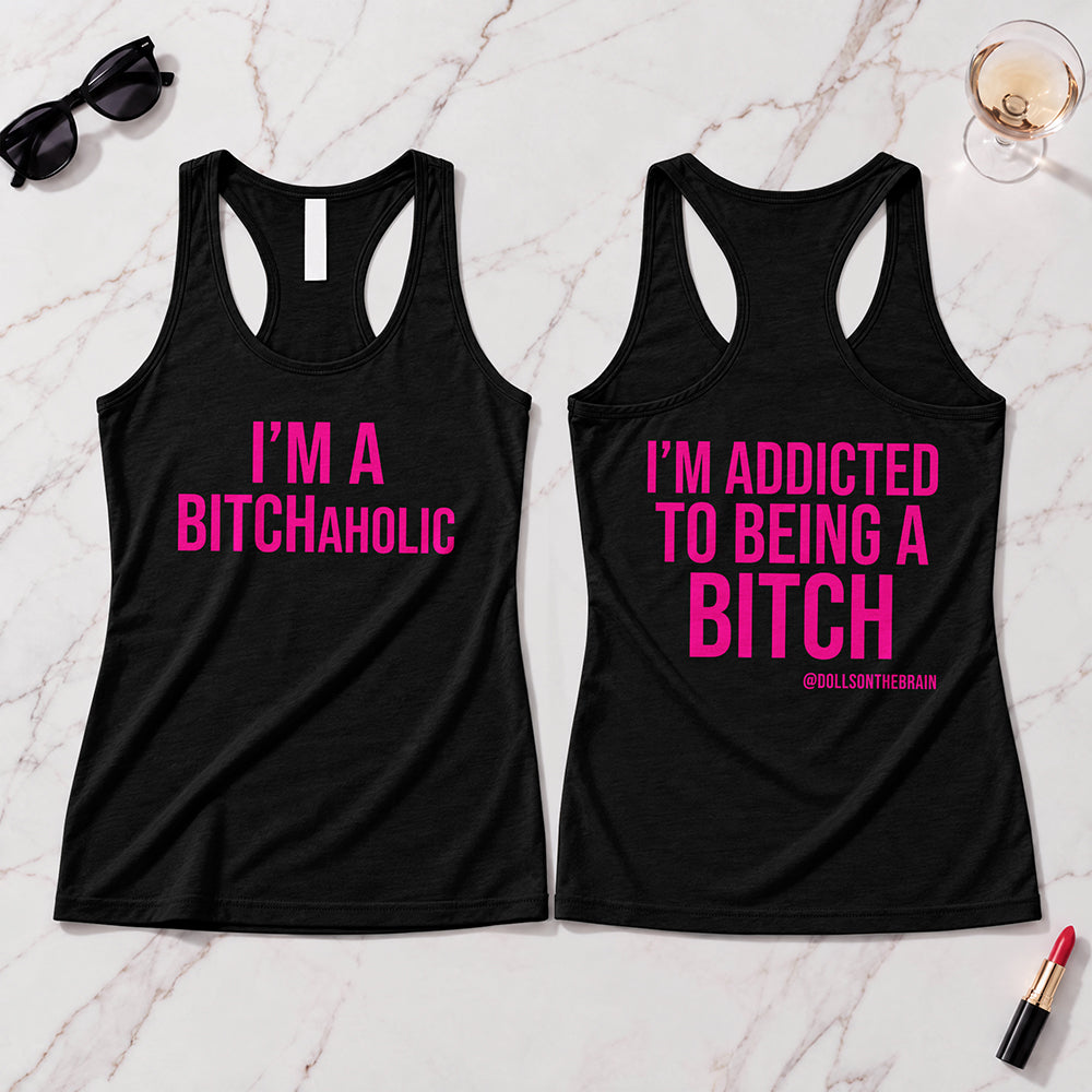 BITCHaholic Tank Top