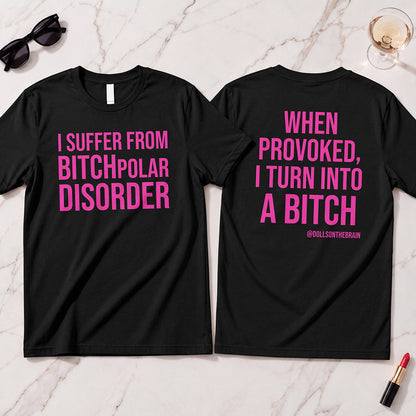 BITCHpolar Disorder T-Shirt