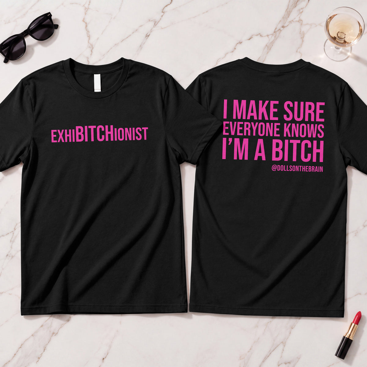 ExhiBITCHionist T-Shirt
