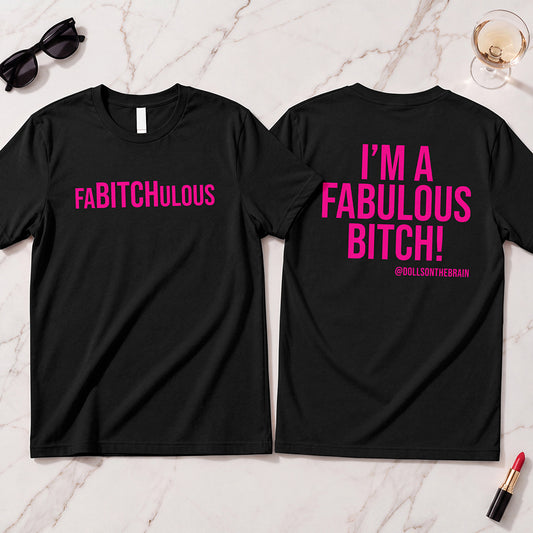 FaBITCHulous T-Shirt