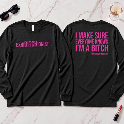 ExhiBITCHionist Long Sleeve