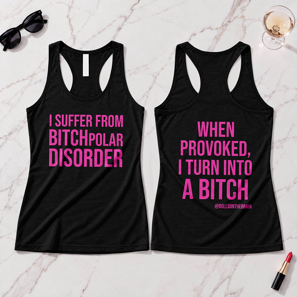 BITCHpolar Disorder Tank Top