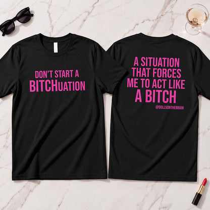 BITCHuation T-Shirt