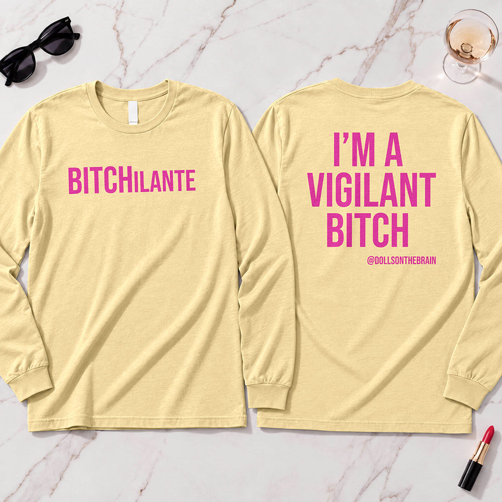 BITCHilante Long Sleeve