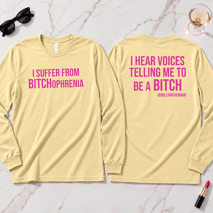 BITCHophrenia Long Sleeve