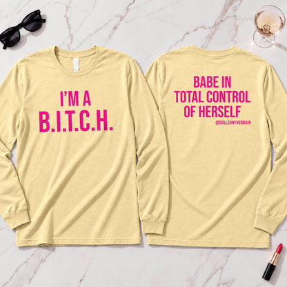 B.I.T.C.H. #1 Long Sleeve