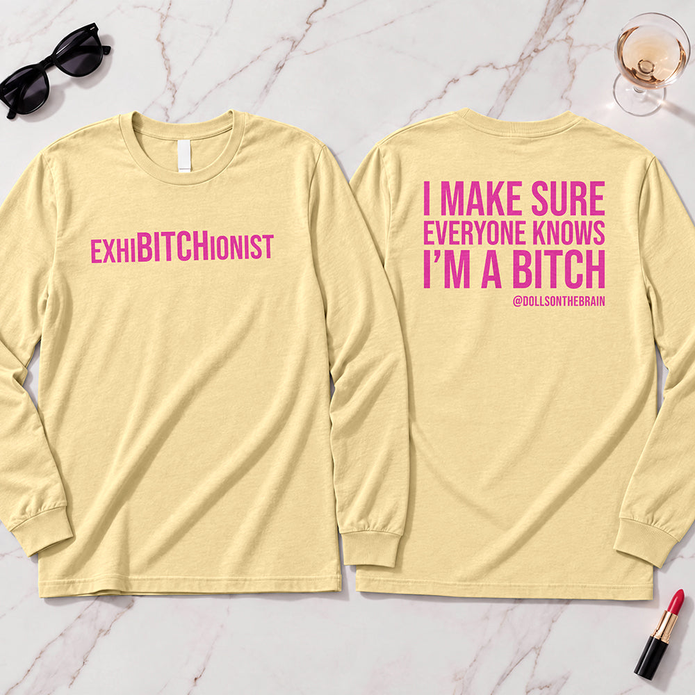 ExhiBITCHionist Long Sleeve