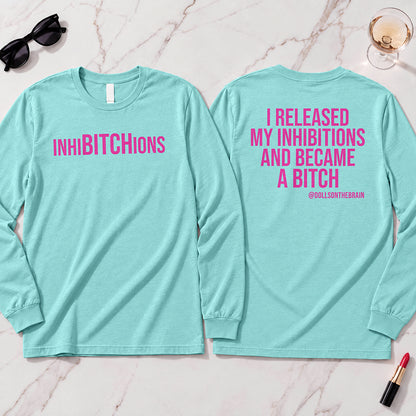 InhiBITCHions Long Sleeve