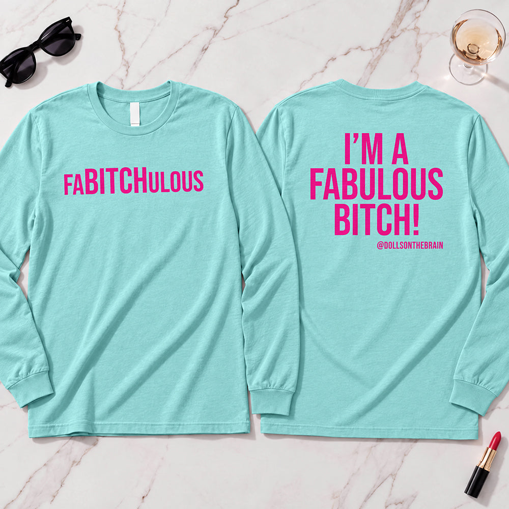 FaBITCHulous Long Sleeve