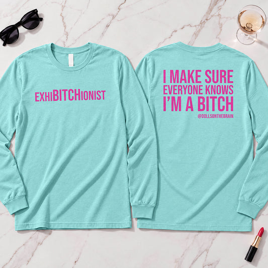 ExhiBITCHionist Long Sleeve