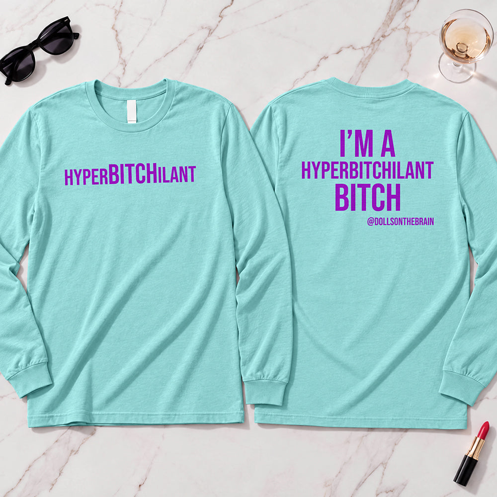 HyperBITCHilant Long Sleeve