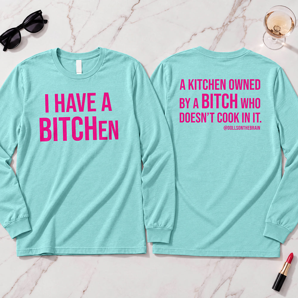 BITCHen Long Sleeve