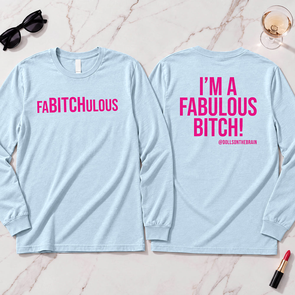 FaBITCHulous Long Sleeve
