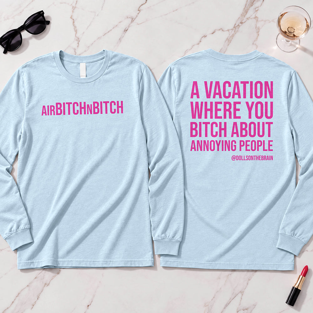 AirBITCHnBITCH Long Sleeve