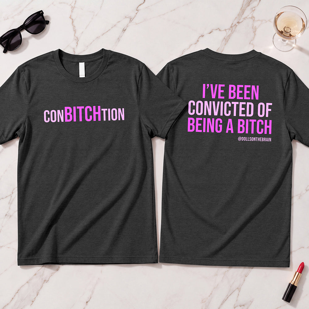 ConBITCHtion T-Shirt