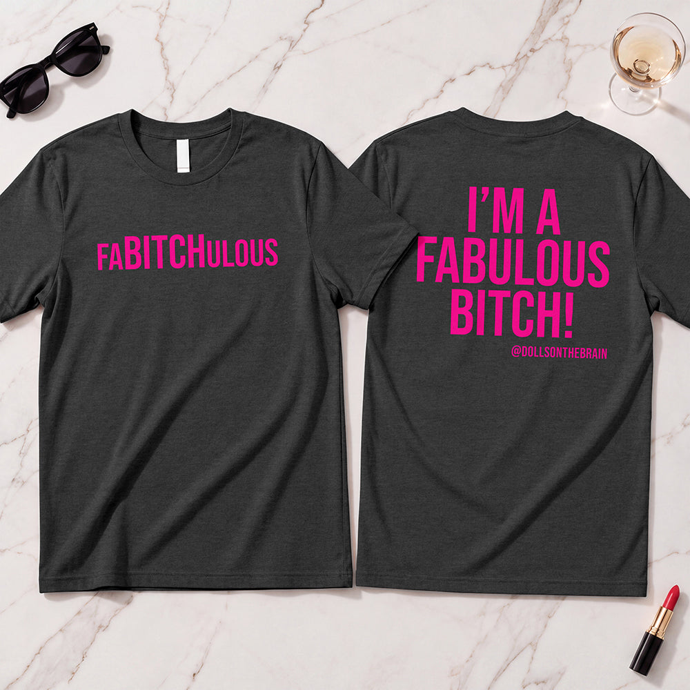 FaBITCHulous T-Shirt