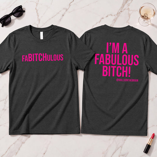 FaBITCHulous T-Shirt