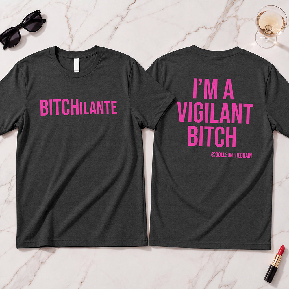 BITCHilante T-Shirt