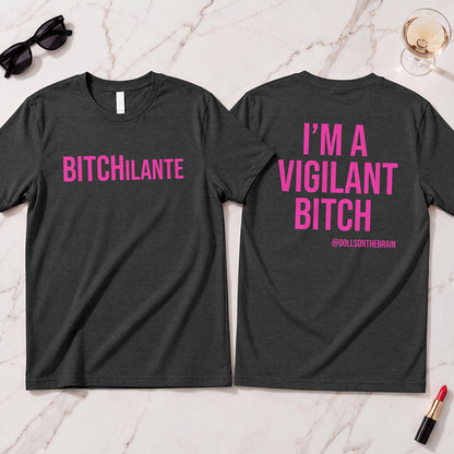 BITCHilante T-Shirt