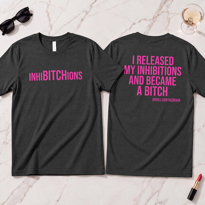 InhiBITCHions T-Shirt
