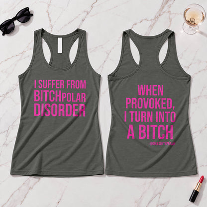 BITCHpolar Disorder Tank Top