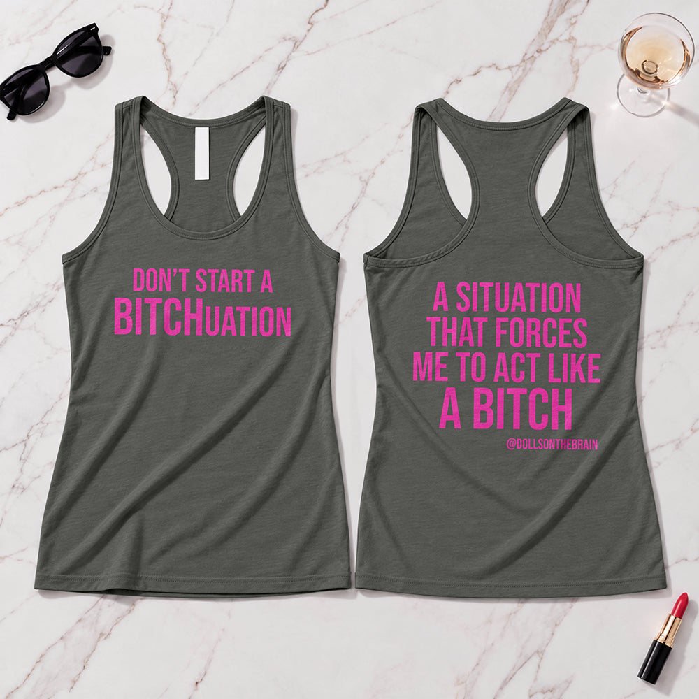 BITCHuation Tank Top