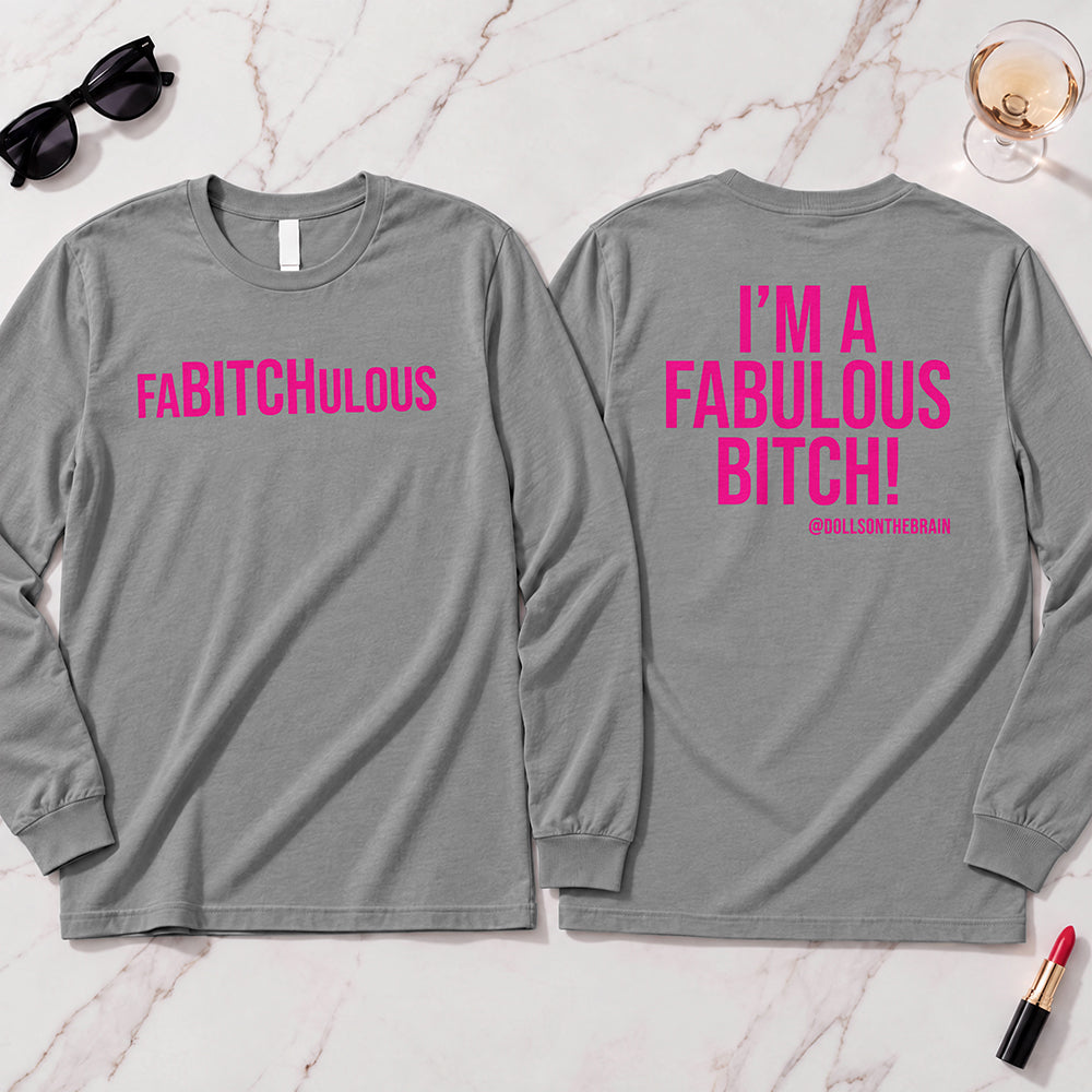 FaBITCHulous Long Sleeve